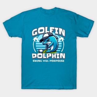 Golfin Dolphin Swing With Porpoise T-Shirt